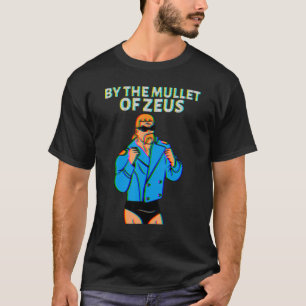 Bei Der Mähne Des Zeus Geschäft Vorne Party Hinten T-Shirt