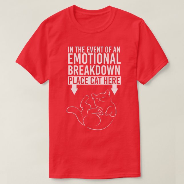 Bei einem emotionalen Aufschlüsselungsort Cat H T-Shirt (Design vorne)