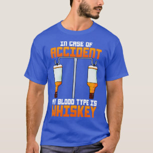 Bei einem Unfall ist mein Bluttyp Whiskey T-Shirt