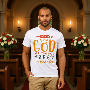 Bei Gott sind alle Dinge möglich T-Shirt