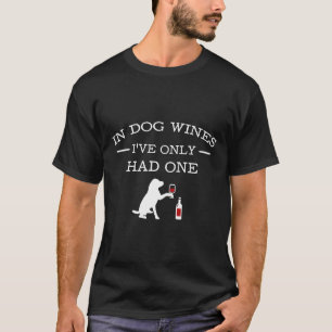 Bei Hundeweinen hatte ich nur ein Glas T-Shirt