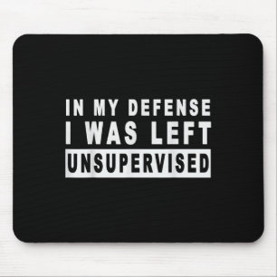 Bei meiner Verteidigung wurde ich als unbeaufsicht Mousepad