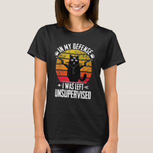 Bei meiner Verteidigung wurde ich als unbeaufsicht T-Shirt