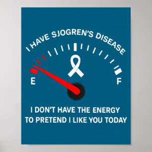 Bei Sjögren-Krankheit nicht Energie vortäuschen Poster