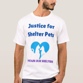 Beibehaltung unserer Shelter-Gerechtigkeit für Unt T-Shirt