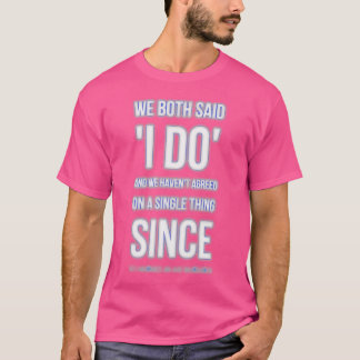 beide sagten ich tun 1 T-Shirt