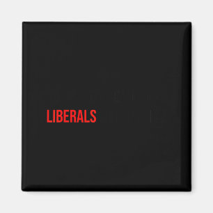 (beide Seiten) Macht euch nicht über Liberale lust Magnet
