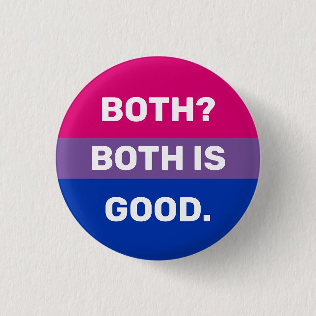 Beides ist gutes Bisexuelles Abzeichen Button (Vorderseite)