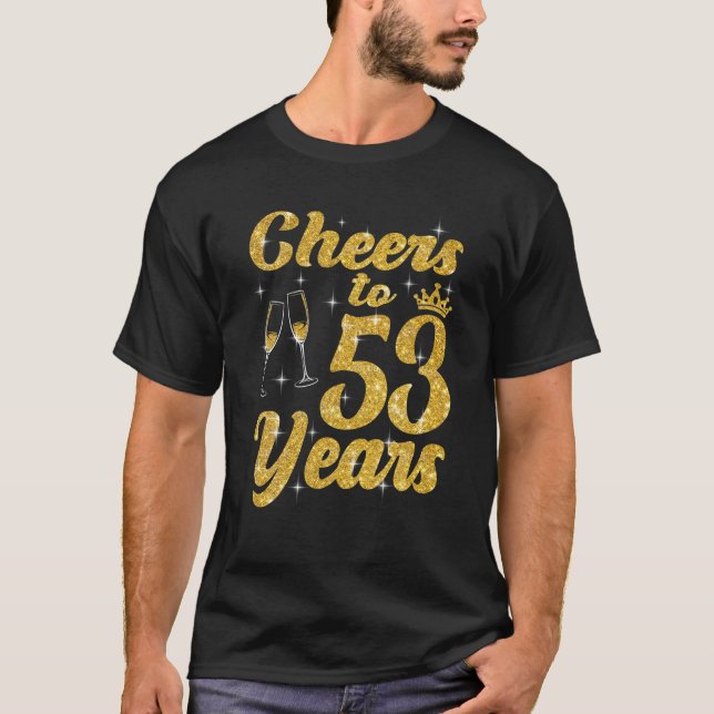 Beifall bis 53 Jahre alte Königin Niedlich 53. Geb T-Shirt (Vorderseite)