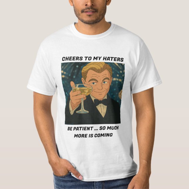 Beifall für meine Hasser - Leonardo DiCaprio Meme T-Shirt (Vorderseite)