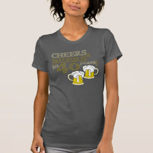 BEIFALL u. BIERE zu 40 Jahren! Geburtstag T-SHIRT