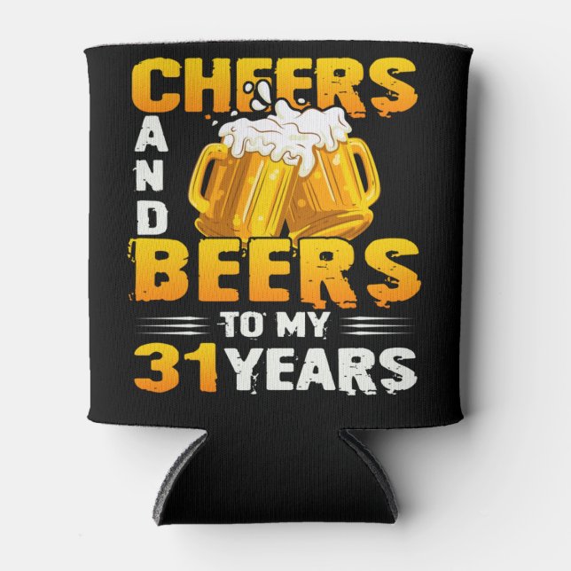 Beifall und Bier für mein 31-jähriges 31. Geburtst Dosenkühler (Vorderseite)