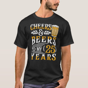 Beifall und Bier für meine 25 Jahre 25. Geburtstag T-Shirt