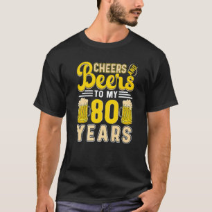 Beifall und Bier zu meinem 80-jährigen 80. Geburts T-Shirt