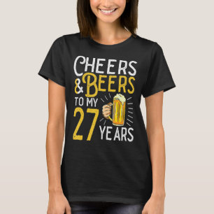 Beifall und Bier zu meinen 27 Jahren 27. Geburtsta T-Shirt