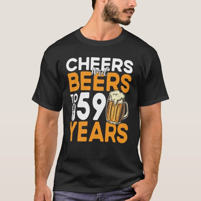 Beifall und Bier zu meinen 59 Jahren 59. Geburtsta T-Shirt (Vorderseite)