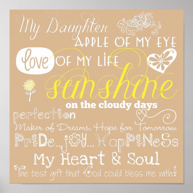 Beige My Daughter Liebe und Inspiration Poster (Vorne)