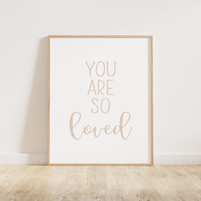 Beige Sie sind so geliebt Poster (You Are So Loved typography quote print in beige.)