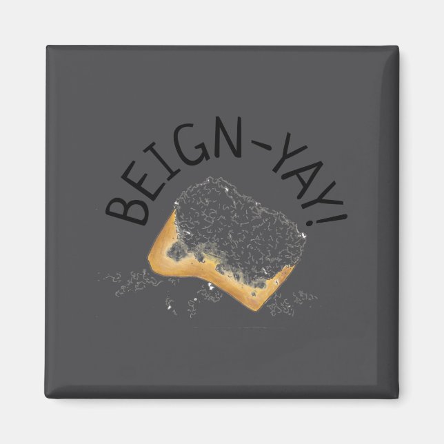 Beign Yay New Orleans Nola Beignet Pastry Foodie  Magnet (Vorne)