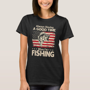 Beim Angeln von Vintage immer eine gute Zeit haben T-Shirt