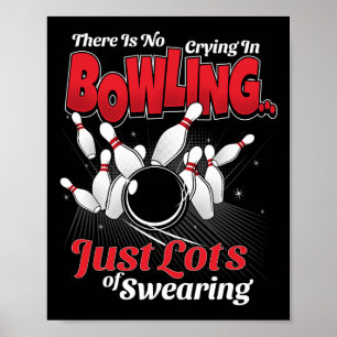 Beim Bowling gibt es kein Weinen, nur viel Fluchen Poster