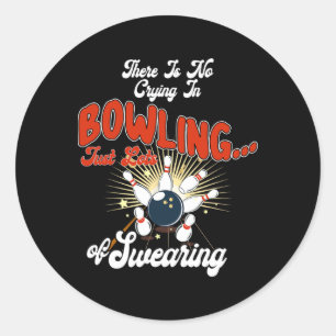 Beim Bowling gibt es kein Weinen, nur viel Fluchen Runder Aufkleber