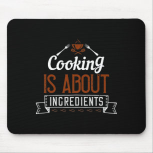 Beim Kochen geht es um Zutaten Mousepad