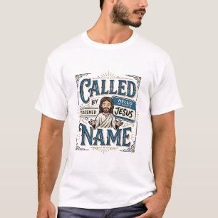 Beim Namen gerufen Jesus Name Tag Hallo Christlich T-Shirt