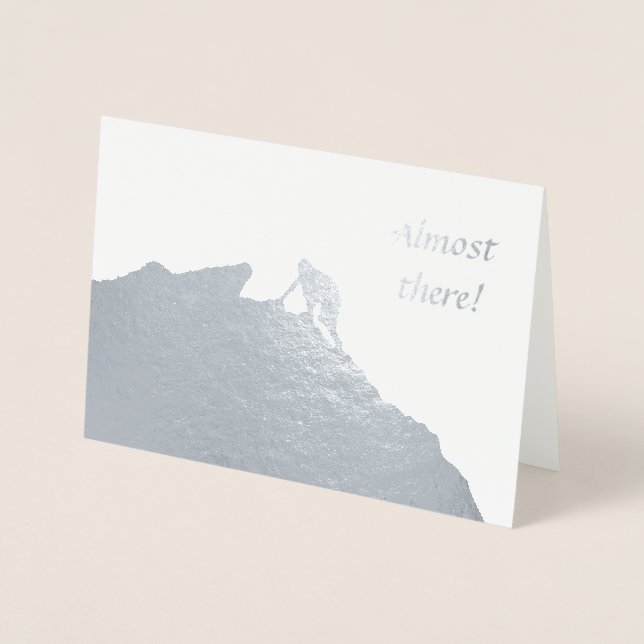 Beinahe gibt es Ermutigungskarte Folienkarte (Vorderseite)