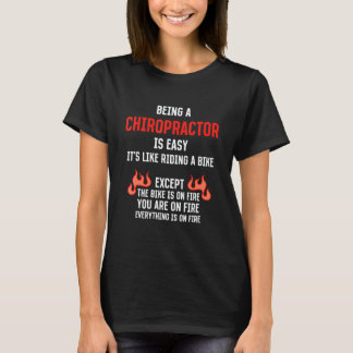 Being a Chiropractor Is Easy Chiropractic Humor 1 T-Shirt