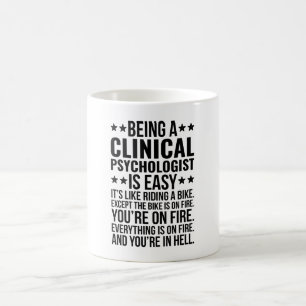 Being A Clinical Psychologist Is Easy It's Like Kaffeetasse
