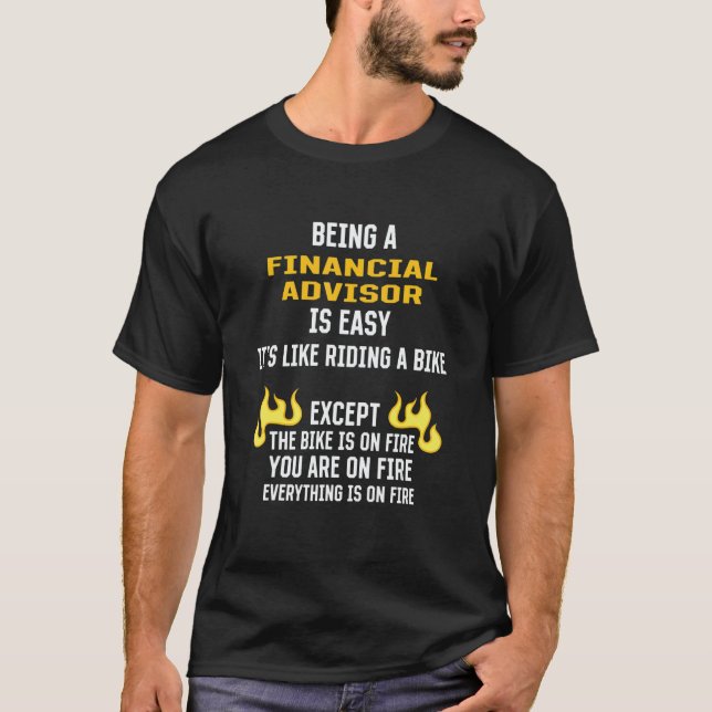 Being a Financial Advisor Is Easy  Investment Anal T-Shirt (Vorderseite)
