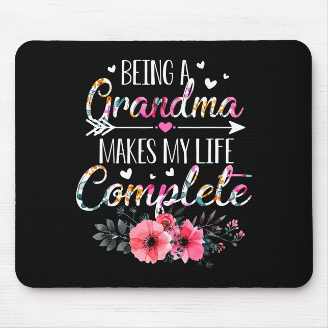 Being A Grandma Makes My Life Complete Announcemen Mousepad (Vorne)