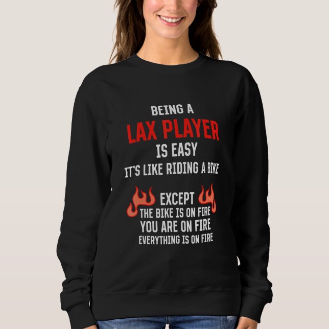 Being a Lax Player Is Easy  Lacrosse Humor Team Sp Sweatshirt (Vorderseite)