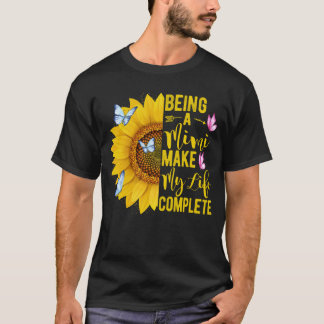 Being A Mimi Make My LifeComplete Sunflower Mother T-Shirt
