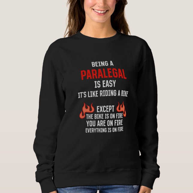 Being a Paralegal Is Easy Legal Assistant Humor Sweatshirt (Vorderseite)