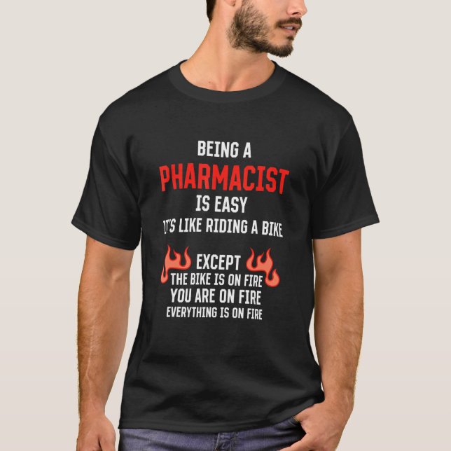 Being a Pharmacist Is Easy  Pharmacy Humor T-Shirt (Vorderseite)