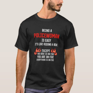 Being a Policewoman Is Easy Cops Humor Police Offi T-Shirt