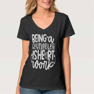 Being A School Counselor Is Heart Work Valentines  T-Shirt
