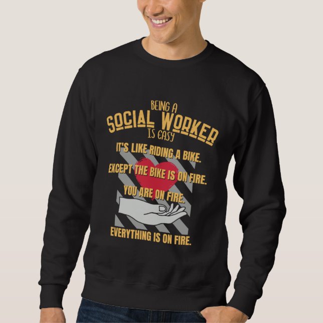 Being A Social Worker Is Easy  Social Worker  1 Sweatshirt (Vorderseite)