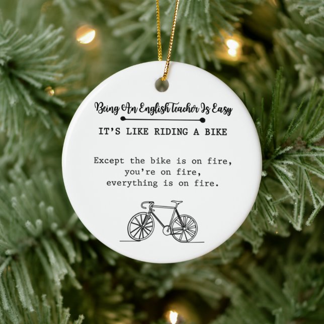 Being A Teacher Is Easy It's Like Riding A Bike Keramik Ornament (Baum)