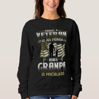 Being A Veteran Is An Honor Being A Granpa Is Pric Sweatshirt