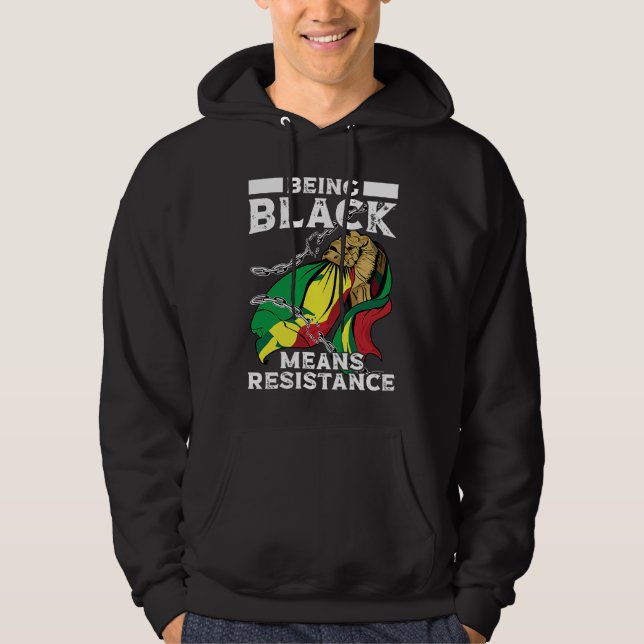 Being Black Means Resistance Black History Month Hoodie (Vorderseite)
