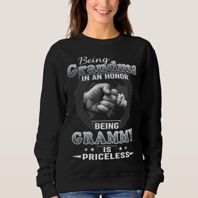 Being Grandma Is An Honor Being GRAMMY is priceles Sweatshirt (Vorderseite)