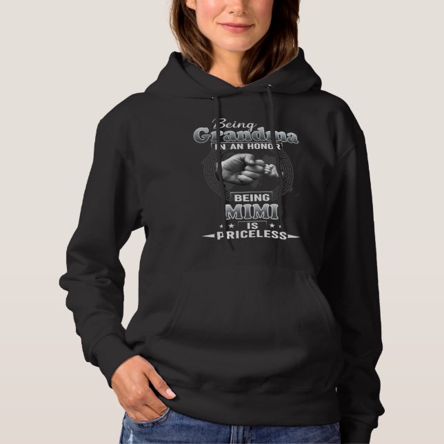 Being Grandma Is An Honor Being MIMI is priceless Hoodie (Vorderseite)