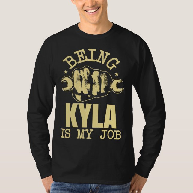 Being Kyla Is My Job T-Shirt (Vorderseite)