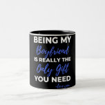 Being My Boyfriend Is Really The Only Gift Zweifarbige Tasse<br><div class="desc">Being My Boyfriend Is Really The Only Gift You Need design. This is a short romantic quote which is great as a gift for boyfriend. Also suitable as a general boyfriend Love gift for Anniversary,  Birthday,  Christmas or Valentine's Day.</div>