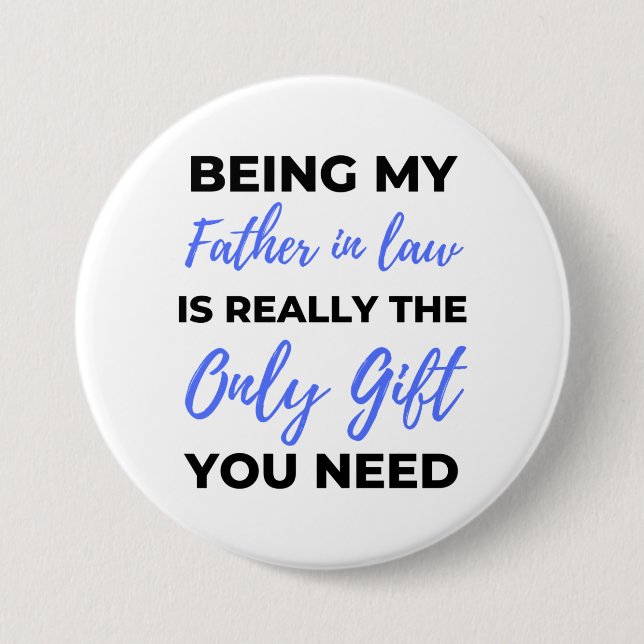 Being My Father In Law Is Really The Only Gift 2 Button (Vorderseite)