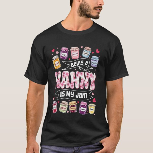 Being Nanny is My Jam Funny Sayings Cute Grandma M T-Shirt (Vorderseite)