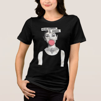 Being Normal is Boring | Audey Hepburn Tri-Blend Shirt